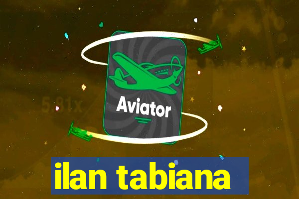 ilan tabiana